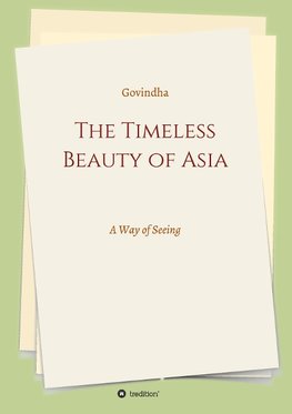 The Timeless Beauty of Asia