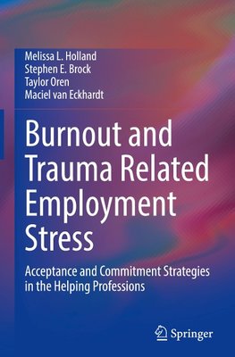 Burnout and Trauma Related Employment Stress