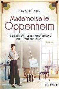 Mademoiselle Oppenheim - Sie liebte das Leben und erfand die moderne Kunst -