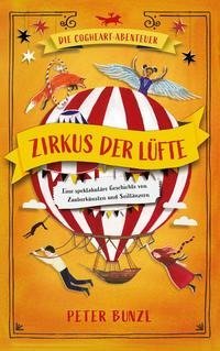 Die Cogheart-Abenteuer: Zirkus der Lüfte