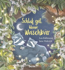 Schlaf gut, kleiner Waschbär - Ein Bilderbuch für Kinder ab 2 Jahren