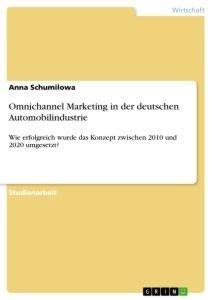 Omnichannel Marketing in der deutschen Automobilindustrie