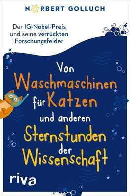 Von Waschmaschinen für Katzen und anderen Sternstunden der Wissenschaft