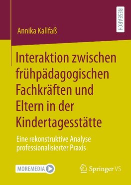 Interaktion zwischen frühpädagogischen Fachkräften und Eltern in der Kindertagesstätte