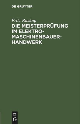 Die Meisterprüfung im Elektro-Maschinenbauer-Handwerk