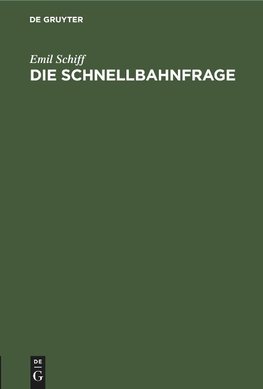 Die Schnellbahnfrage