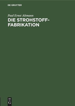 Die Strohstoff-Fabrikation