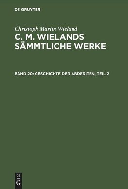 C. M. Wielands Sämmtliche Werke, Band 20, Geschichte der Abderiten, Teil 2