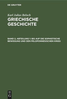 Griechische Geschichte, Band 2, Abteilung 1, Bis auf die sophistische Bewegung und den Peloponnesischen Krieg