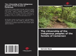 The citizenship of the indigenous peoples of the forests of Cameroon