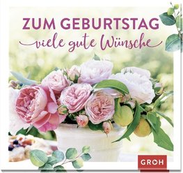 Zum Geburtstag viele gute Wünsche