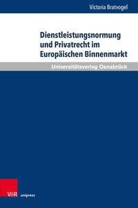 Dienstleistungsnormung und Privatrecht im Europäischen Binnenmarkt