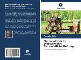 Motorradtaxis im Stadtverkehr: Zivilrechtliche Haftung