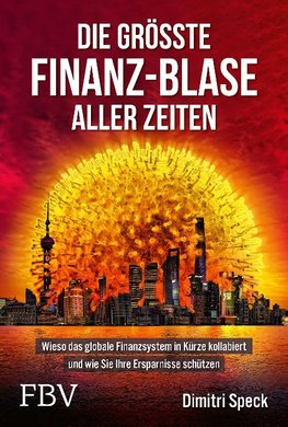 Die größte Finanz-Blase aller Zeiten