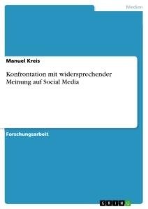 Konfrontation mit widersprechender Meinung auf Social Media