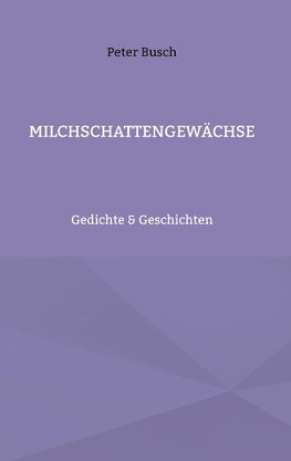 Milchschattengewächse