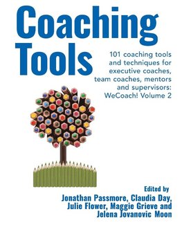 Coaching Tools 101 coaching tools and techniques for executive coaches, team coaches, mentors and supervisors