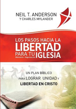 Los Pasos Hacia la Libertad para tu Iglesia - Ministerio - Organización