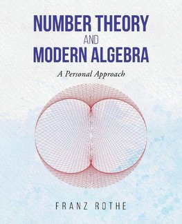 Number Theory and Modern Algebra