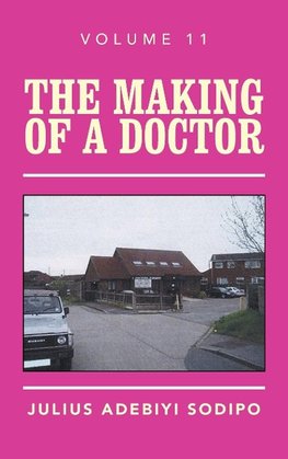 The Making of a Doctor