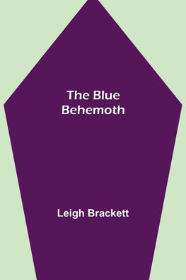 The Blue Behemoth