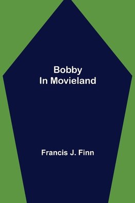 Bobby in Movieland