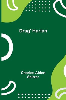 Drag' Harlan