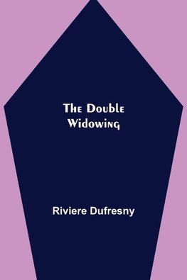 The Double Widowing