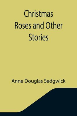 Christmas Roses and Other Stories