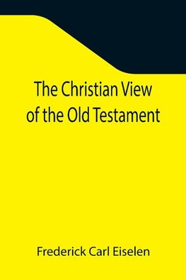 The Christian View of the Old Testament