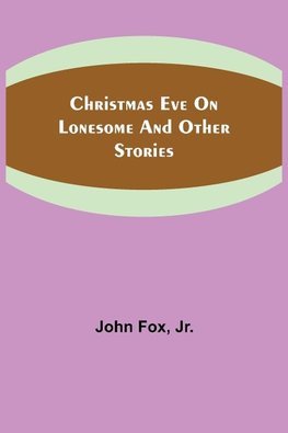 Christmas Eve on Lonesome and Other Stories