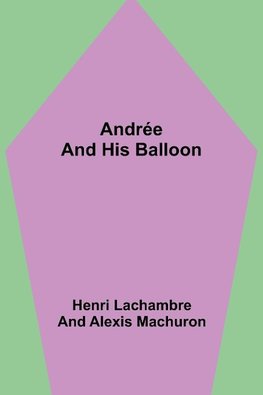 Andrée and His Balloon