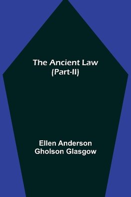 The Ancient Law (Part-II)