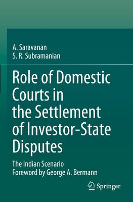 Role of Domestic Courts in the Settlement of Investor-State Disputes