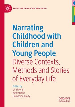 Narrating Childhood with Children and Young People