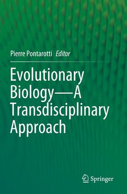 Evolutionary Biology-A Transdisciplinary Approach