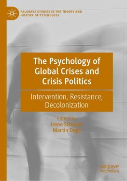 The Psychology of Global Crises and Crisis Politics