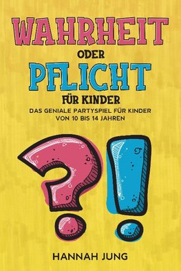 Wahrheit oder Pflicht für Kinder