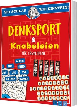 Sei schlau wie Einstein! - Denksport und Knobeleien für Erwachsene