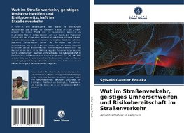 Wut im Straßenverkehr, geistiges Umherschweifen und Risikobereitschaft im Straßenverkehr