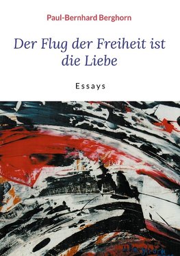 Der Flug der Freiheit ist die Liebe