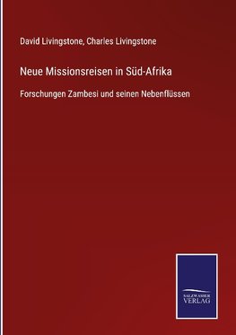 Neue Missionsreisen in Süd-Afrika