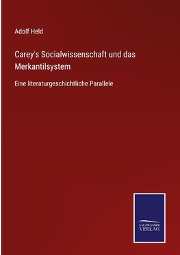 Carey's Socialwissenschaft und das Merkantilsystem