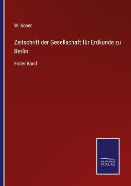 Zeitschrift der Gesellschaft für Erdkunde zu Berlin