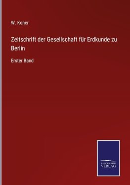 Zeitschrift der Gesellschaft für Erdkunde zu Berlin