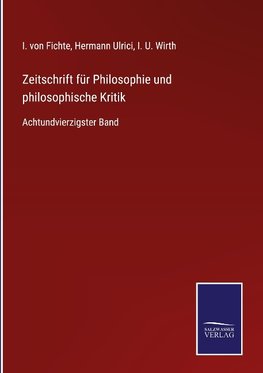 Zeitschrift für Philosophie und philosophische Kritik