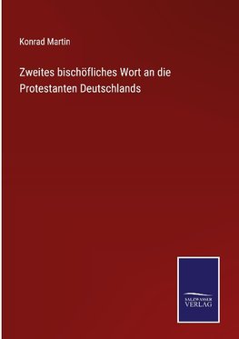 Zweites bischöfliches Wort an die Protestanten Deutschlands