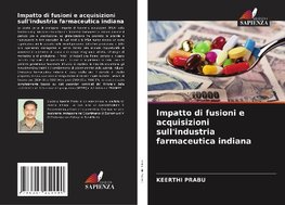 Impatto di fusioni e acquisizioni sull'industria farmaceutica indiana