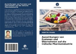 Auswirkungen von Fusionen und Übernahmen auf die indische Pharmaindustrie