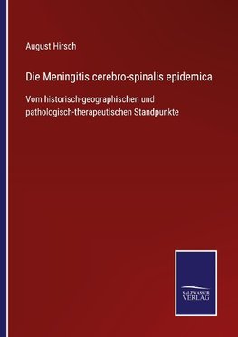 Die Meningitis cerebro-spinalis epidemica